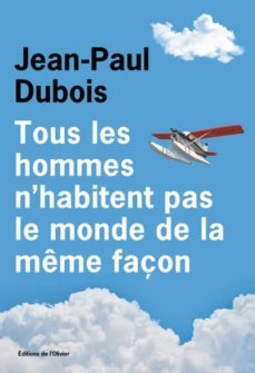 tous les hommes n habitent pas le monde de la memefacon (prix goncourt 2019)-9782823615166