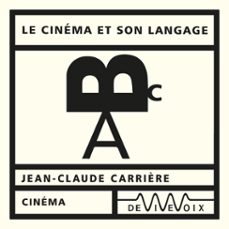 le cinema et son langage (audiolibro)-jean claude carriere-9782846841566