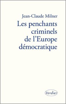 les penchants criminels de l'europe democratique (ebook)-jean claude milner-9782864327066