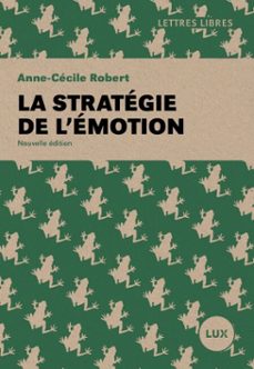 la strategie de l'emotion (ebook)-anne cecile robert-9782898332166
