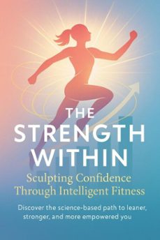 the strength within sculpting confidence through intelligent fitness (ebook)-callum west-9783565080366