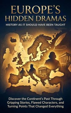 europe's hidden dramas: history as it should have been taught (ebook)-charlotte hayes-9783565158966