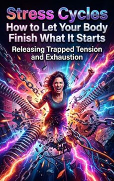 stress cycles: how to let your body finish what it starts (ebook)-lucas arden-9783565354566