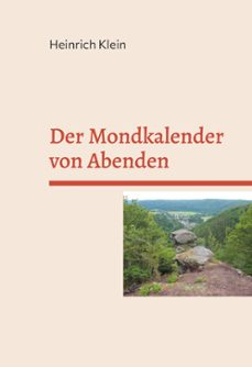 der mondkalender von abenden-heinrich klein-9783752861266