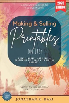 making &amp; selling printables on etsy: (ebook)-jonathan k. hari-9783819741166