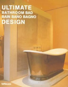 ultimate bathroom design (bad= bain = baño = bagno) (ed. multilin gue ingles-frances-español-italiano)-9783823845966