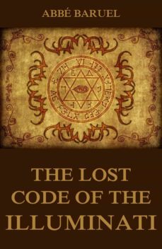 the lost code of the illuminati (ebook)-abbe baruel-9783849644666