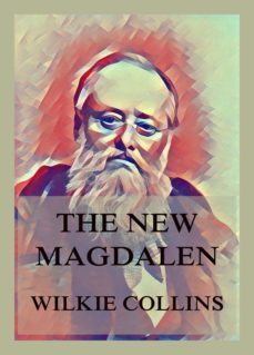the new magdalen (ebook)-wilkie collins-9783849658366