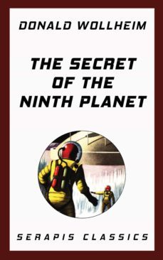 the secret of the ninth planet-donald wollheim-9783962555566
