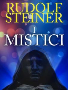 i mistici (ebook)-rudolf steiner-9786050342666