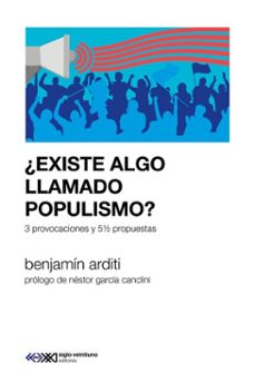 ¿existe algo llamado populismo? (ebook)-benjamín ardati-9786070315466