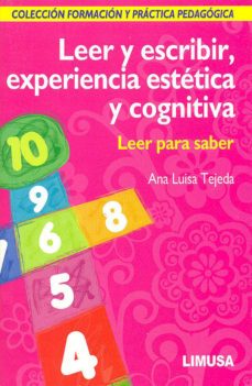 leer y escribir experiencia estetica y cognitiva-ana luisa tejada-9786070502866