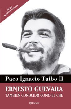 ernesto guevara tambien conocido como el che (ebook)-paco ignacio taibo ii-9786070721366
