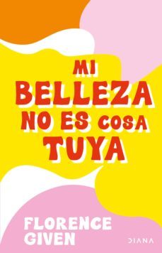 mi belleza no es cosa tuya (edicion mexicana) (ebook)-florence given-9786070782466