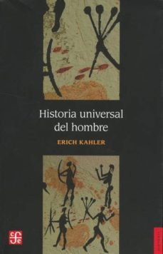 historia universal del hombre-erich kahler-9786071602466