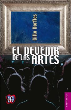 el devenir de las artes (ebook)-gillo dorfles-9786071638366