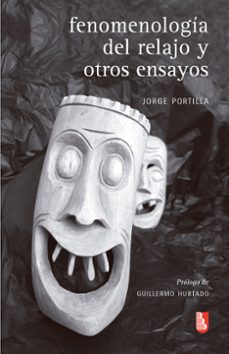 fenomenologia del relajo y otros ensayos (ebook)-jorge portilla-9786071679666