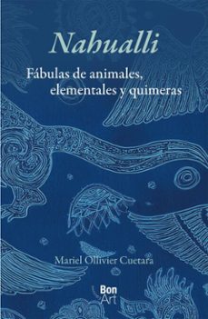 nahualli: fabulas de animales, elementales y quimeras (ebook)-mariel ollivier cuetara-9786072625266