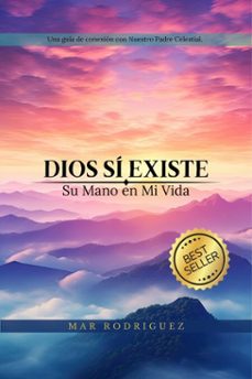 dios si existe: su mano en mi vida (ebook)-mar rodriguez-9786072975866
