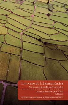 entornos de la hermeneutica. por los caminos de jean grond (ebook)-mauricio beuchot-juan nadal-9786073057066