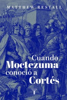cuando moctezuma conocio a cortes (ebook)-9786073178266