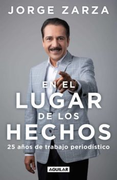 en el lugar de los hechos (ebook)-jorge zarza-9786073812566
