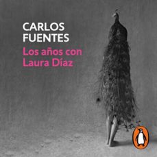los años con laura díaz-carlos fuentes-9786073821766