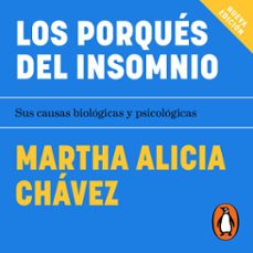 los porques del insomnio (audiolibro)-martha alicia chavez-9786073825566