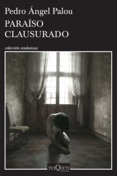 paraiso clausurado (ebook)-pedro angel palou-9786074218466