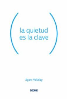 la quietud es la clave (ebook)-ryan holiday-9786075571966
