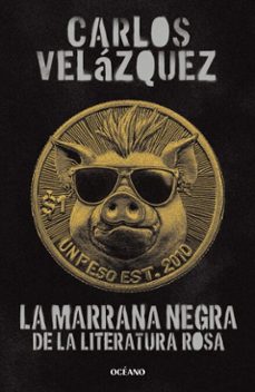 la marrana negra de la literatura rosa (ebook)-carlos velazquez-9786075579566