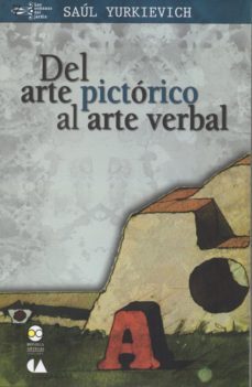 del arte pictorico al arte verbal (ebook)-saul yurkievich-9786078348466