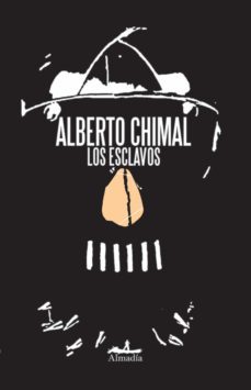 los esclavos (ebook)-alberto chimal-9786078667666