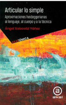 articular lo simple-angel xolocotzi yañez-9786078683666