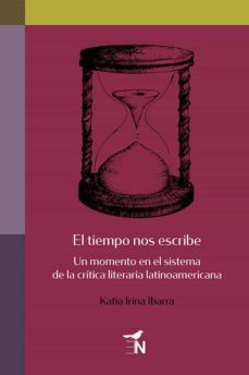 el tiempo nos escribe (ebook)-katia irina ibarra-9786079881566