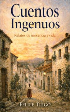 cuentos ingenuos (ebook)-felipe trigo-9786253874766