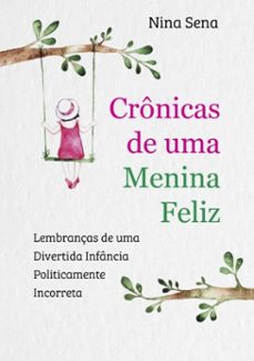 cronicas de uma menina feliz (ebook)-nina sena-9786500103366