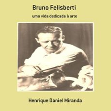 bruno felisberti (ebook)-henrique daniel miranda-9786500244366