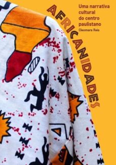 africanidades: uma narrativa cultural do centro paulistano (ebook)-reis cleomara-9786500308266