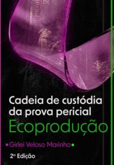 cadeia de custodia  da prova pericial (ebook)-girlei veloso marinho-9786500790566