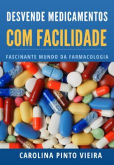 desvende medicamentos com facilidade (ebook)-pinto vieira carolina-9786500910766