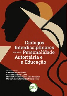 dialogos interdisciplinares sobre a personalidade autoritaria e a educaço (ebook)-estelamaris brant scarel-9786525179766
