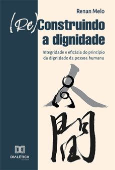 (re)construindo a dignidade (ebook)-renan melo-9786525209166