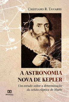 a astronomia nova de kepler (ebook)-cristiano da rocha tavares-9786525213866