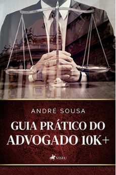 guia pratico do advogado 10k+ (ebook)-andré sousa-9786525471266
