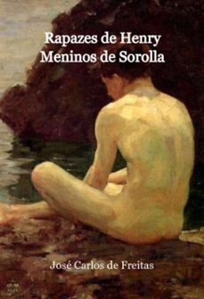 rapazes de henry - meninos de sorolla (ebook)-josé carlos de freitas-9786526648766