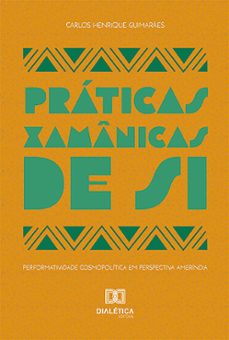praticas xamanicas de si (ebook)-carlos henrique guimarães-9786527010166