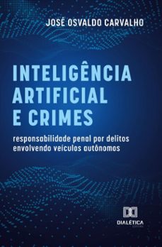inteligência artificial e crimes (ebook)-josé osvaldo carvalho-9786527046066