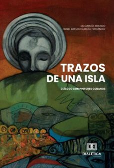trazos de una isla (ebook)-lis garcía arango-hugo arturo garcía fernández-9786527067566