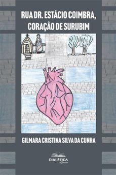 rua dr. estacio coimbra, coraço de surubim (ebook)-gilmara cristina silva da cunha-9786527406266